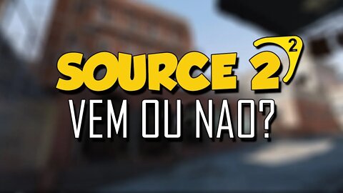 Source 2 no CS GO não vem mais? Entenda nesse vídeo!