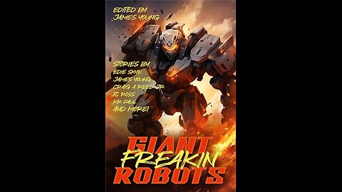Episode 362: Giant Freakin Robots Anthology!