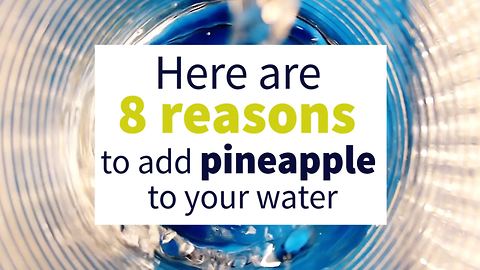 This is Why You Should Add Pineapple to Water Every Morning...