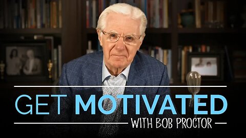 Get a BIG Idea and Get Motivated! with Bob Proctor