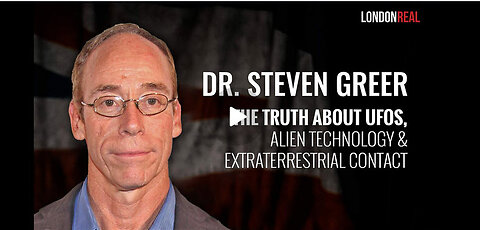 Dr Steven Greer - The Truth About UFOs, Alien Technology & Extraterrestrial Contact