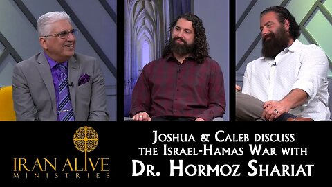Joshua and Caleb interview Dr. Hormoz Shariat from Iran Alive Ministries