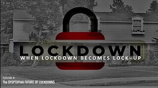 Episode 9: June 14, 2023 The Dystopian Future of Lockdowns