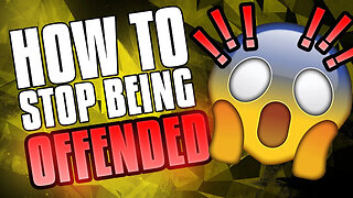 How To Stop Being Offended