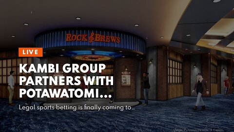 Kambi Group Partners with Potawatomi Casino and Hotels to Power Milwaukee's First Sportsbook