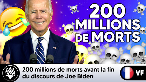 Joe Biden : "200 millions de pers. seront mortes probablement avant que je ne termine ce discours"