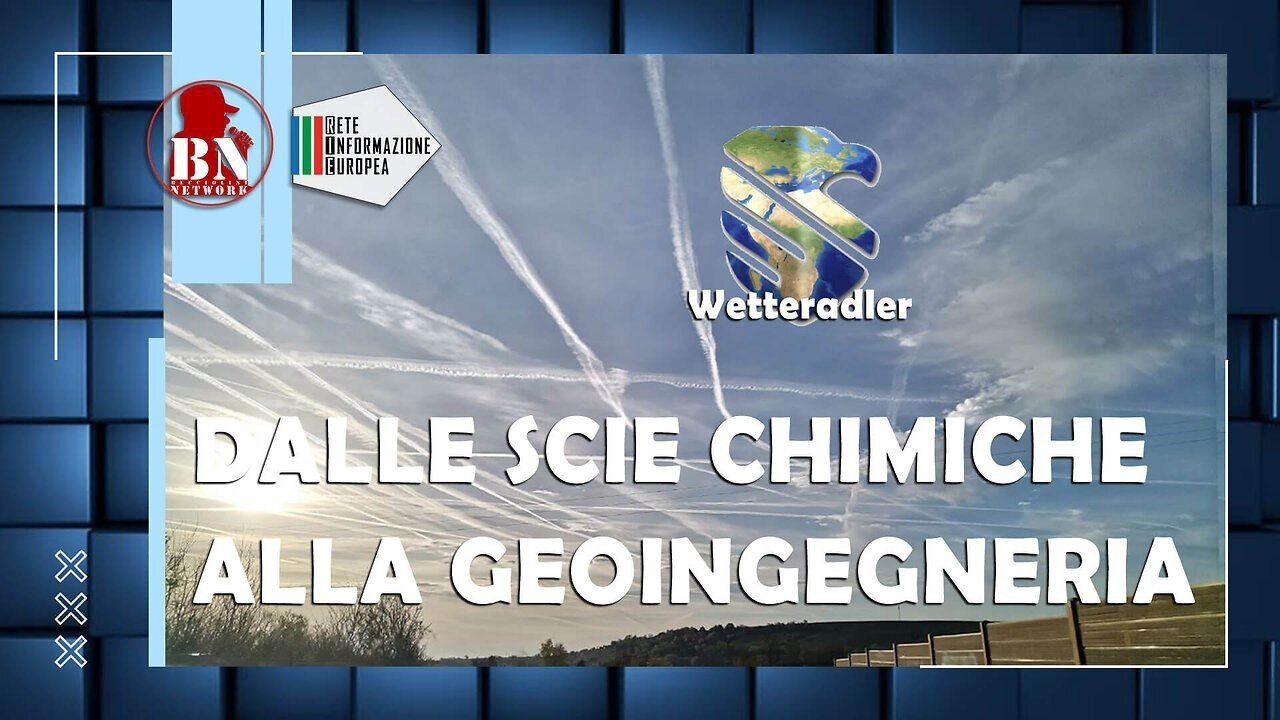 DALLE SCIE CHIMICHE ALLA GEOINGEGNERIA - Episodio 2