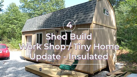 Tiny Home / Shop Build - Part 4 (Update & Insulation done)