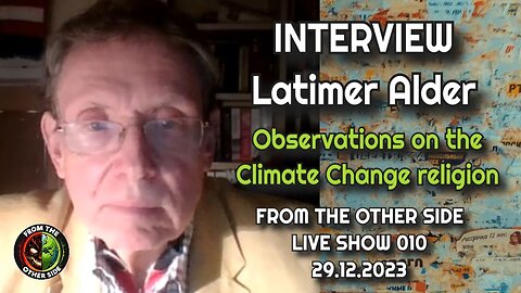LATIMER ALDER CLIMATE CHANGE INTERVIEW BY FROM THE OTHER SIDE MINSK BELARUS