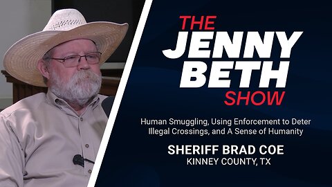 Human Smuggling, Enforcement as a Deterrent, A Sense of Humanity | Sheriff Brad Coe: Kinney Co, TX