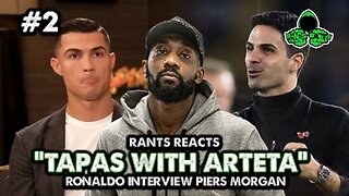 TAPAS WITH ARTETA | Ronaldo Interview With Piers Morgan #2