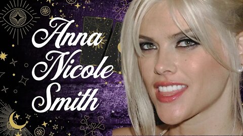 Anna Nicole Smith Tarot Reading