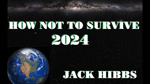 How Not to Survive 2024 (Colossians 1:9-14) Jack Hibbs