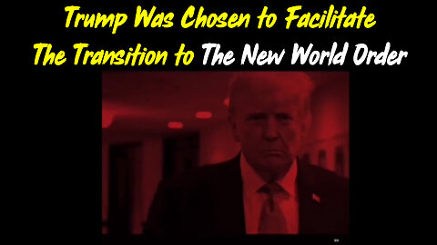 This is HUGE!!! Trump Was Chosen to The New World Order!