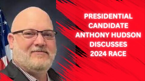 Independent candidate for President Anthony Hudson talks Biden, Trump and much more