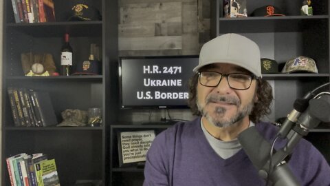 Ep. #6: HR 2471, Ukraine, and The U.S. Southern Border