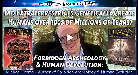 Forbidden Archeology: Did Extraterrestrials Genetically Create Humans over 100s of Millions of Yrs?