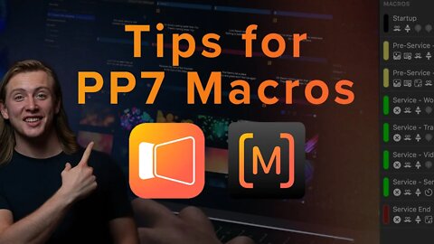 3 Tips for Using ProPresenter 7 Macros more Effectively + Full Breakdown of how we use Macros