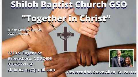 Shiloh Baptist Church of Greensboro, NC April 24, 2022