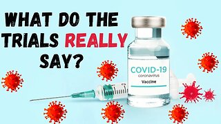 The Vaccine Clinical Trials, Explained | The Truth About the COVID Vaccine (P.1)