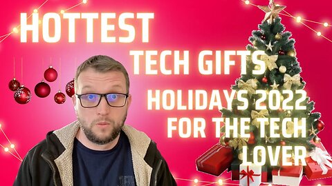 Hottest Tech for Holidays 2022
