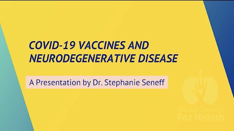 Dr. Stephanie Seneff on Covid-19 Vaccines and Neurodegenerative Disease