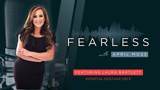 Fearless - Hospital Hostage Help