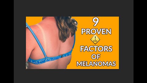 The real truth about tanning and tanning beds - part 4: 9 risk factors for melanoma
