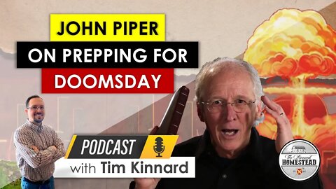 John Piper on Prepping for Doomsday