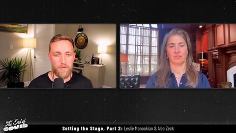 Setting the Stage, Part 2, Leslie Manookian | 2. Setting the Stage, Part 2 | The End of Covid