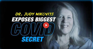 GROUNDBREAKING: Dr. Mikovits Exposes The Biggest COVID Secret!