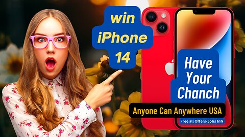 Have your Good Chanch For - Win A New iPhone 14