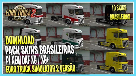 DOWNLOAD PACK SKINS BRASILEIRAS NEW DAF XG/XG + 2021 EURO TRUCK SIMULATOR 2