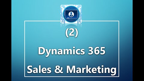 02 Dynamics 365 Sales & Marketing