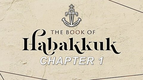 HABAKKUK - (Chapter 1) - Fathom Church Sermon [Pastor Nathan Deisem]