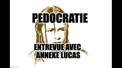 ANNEKE LUCAS - PÉDOCRATIE