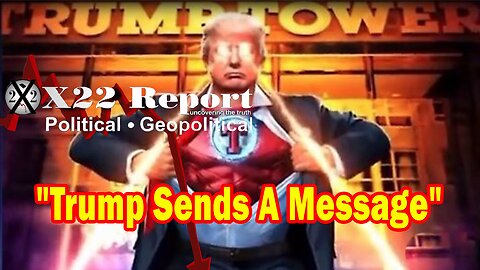 X22 Report HUGE Intel: Trump Sends A Message, Who Gave The Docs To Biden, The [DS] Is In Panic