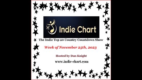 Indie Top 20 Country Countdown Show November 25th, 2023