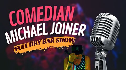 Dry Bar Comedian Michael Joiner "God's Smart Aleck!"