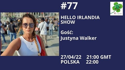 ☘ Hello Irlandia Show #77 z Justyną Walker🎙