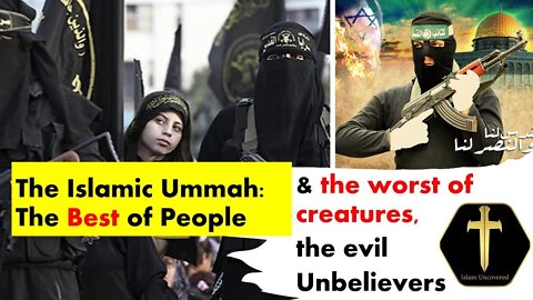 Islam's "Best of People" claim examined vs the unclean, evil non-Muslim