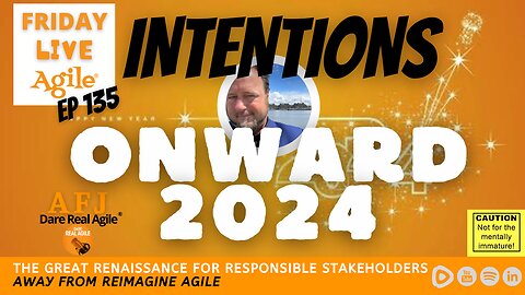 INTENTIONS 2024 - The Great Renaissance for Humanity 🎙️ Friday Live Agile Show