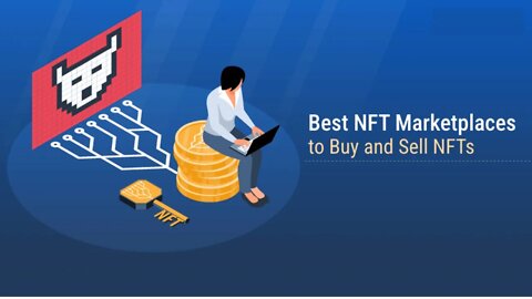 Best NFT Marketplaces for 2022 | 5 Best NFT Marketplaces to Buy and Sell NFTs