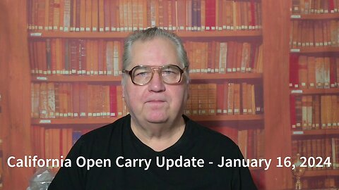 California Open Carry Update - January 16, 2024