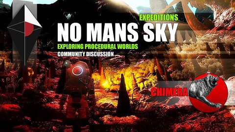 NO MANS SKY _Expeditions _ CHIMERA _ Community Discussion