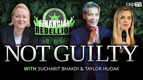 Not Guilty - Sucharit Bhakdi, Catherine Austin Fitts & Taylor Hudak
