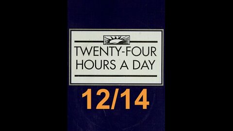 Twenty-Four Hours A Day Book– December 14 - Daily Reading - A.A. - Serenity Prayer & Meditation
