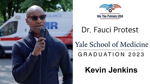 Protest Dr. Fauci at Yale (5-22-23) Kevin Jenkins