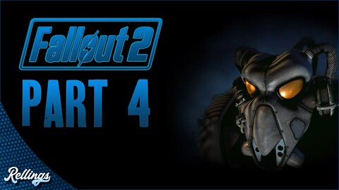 Fallout 2 (PC) Playthrough | Part 4 (No Commentary)