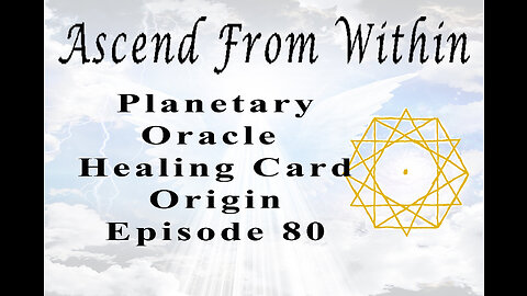 Ascend From Within Planetary Oracle Healing Card Origin EP 80